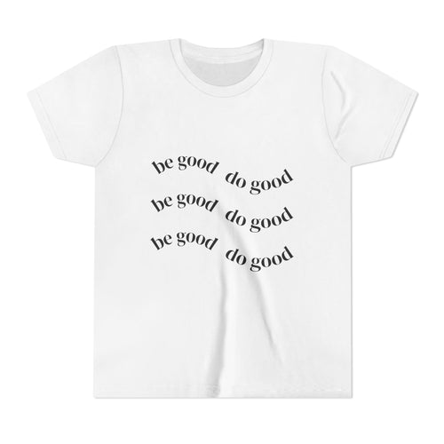 Be Good Do Good Tee
